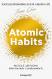 Atomic habits. Piccole abitudini per grandi cambiamenti